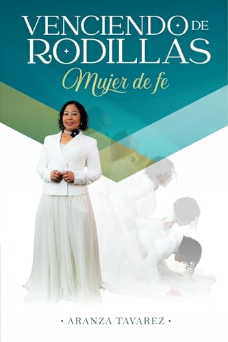 Copertina di Venciendo de rodillas: Mujer de fe