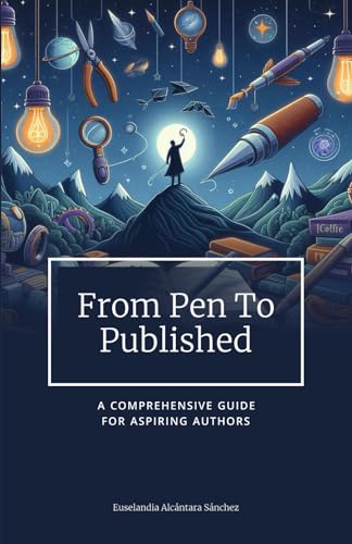 Copertina di From Pen to Published: A Comprehensive Guide for Aspiring Authors