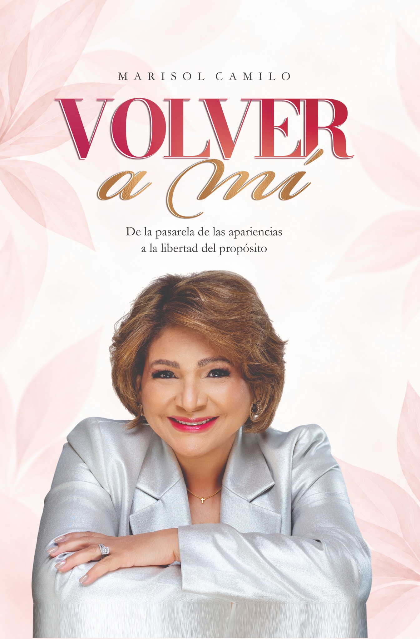 Copertina di Volver a Mí: De la pasarela de las apariencias a la libertad del propósito