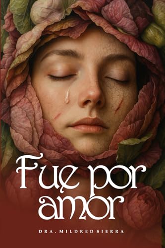 Copertina di Fue por amor: Sobreviví, sané y volví a nacer